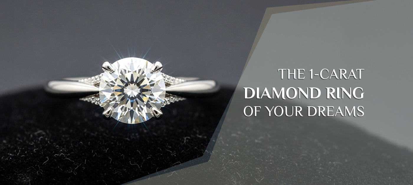 The 1-Carat Diamond Ring of Your Dreams