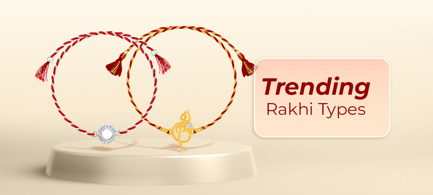 Trending Rakhi Types 