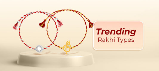 Trending Rakhi Types 