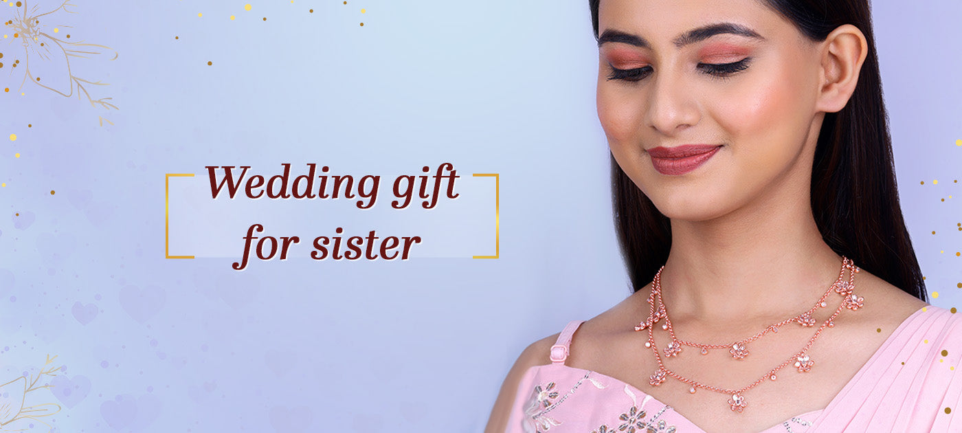 Wedding gift for sister