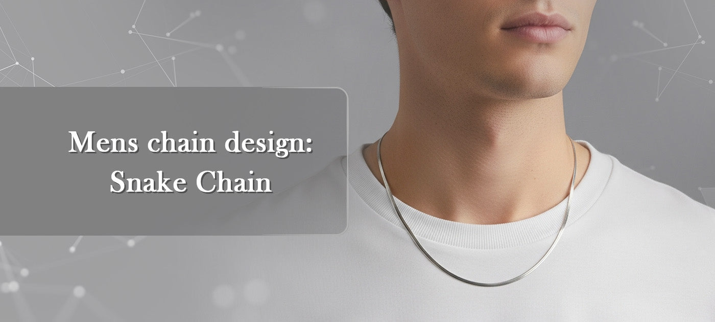 Mens chain design: Snake Chain
