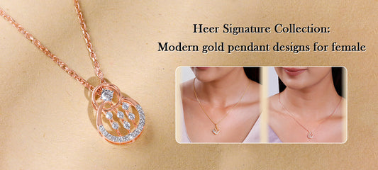 Heer Signature Collection: Modern gold pendant designs for female