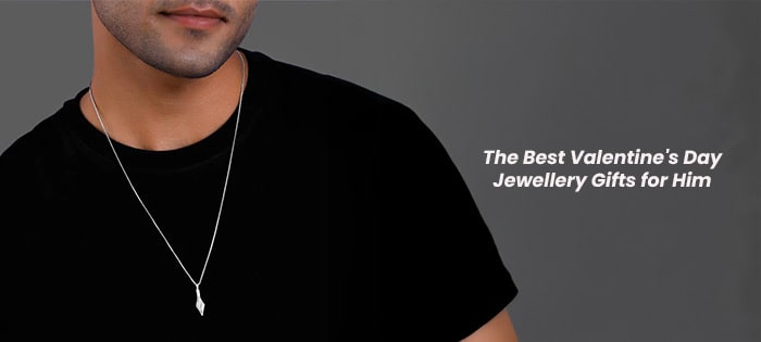 Choosing the Right Valentine’s Day Jewellery Gift for Him