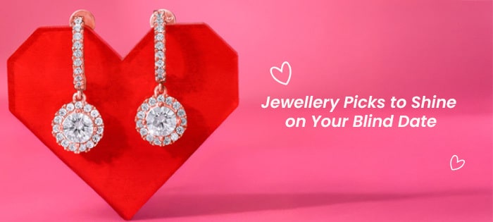 What Jewellery to Wear to Look Gorgeous on a Blind Date?