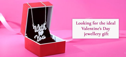 The Ultimate Gen Z Guide to Perfect Valentine’s Day Jewellery Gifts for Him & Her