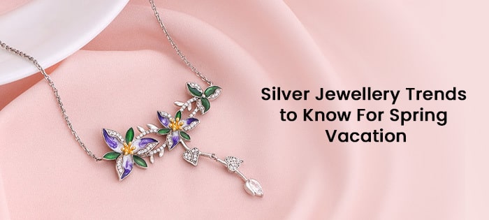 How to Style Silver Jewellery for Your Spring Break Getaway