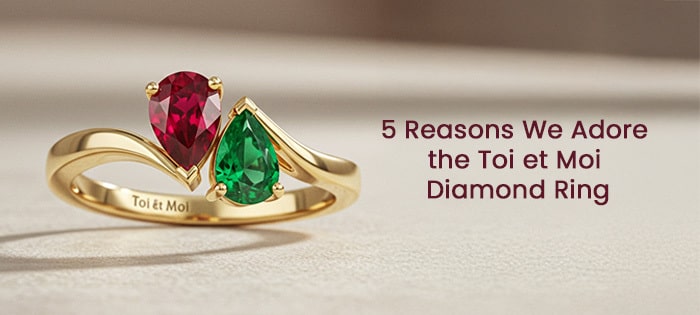 Toi et Moi Rings: 5 Reasons why These Engagement Rings are Worth the Hype