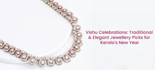 Vishu Vibes: Top Jewellery Picks for Kerala's New Year Celebrations