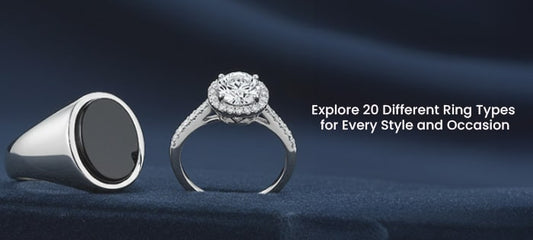 20 Different Types of Rings That You Should Know Right Now