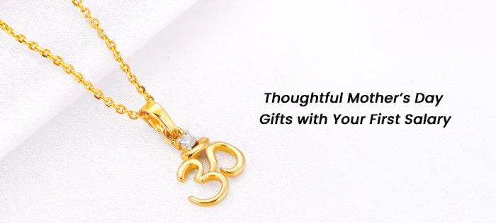 First Salary, First Gift: How to Make Mother’s Day Unforgettable