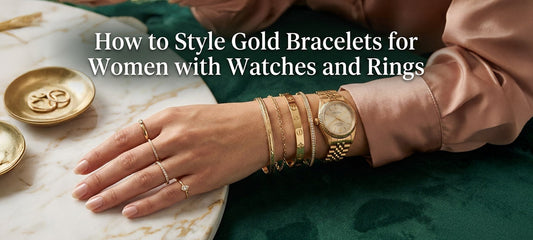 How to Style Gold Bracelets for Women with Watches and Rings