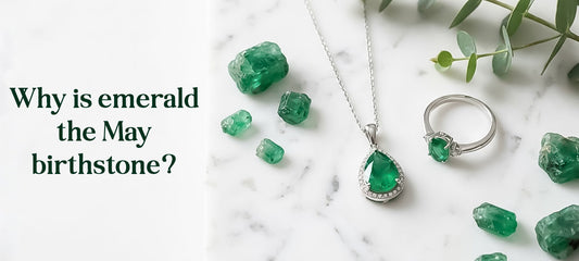 Emerald: May Birthstone and Why It Makes the Most Stunning Jewellery