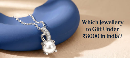Jewellery Gifts Under ₹3000 for Every Relationship: Sister, Friend, Mom and More