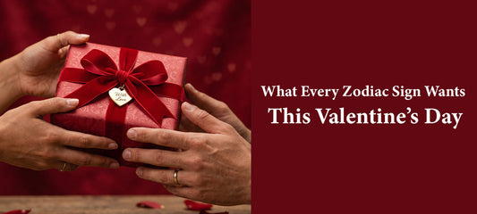 What Every Zodiac Sign Wants This Valentine’s Day