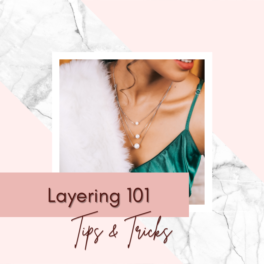LAYERING 101 (Tips and Tricks)