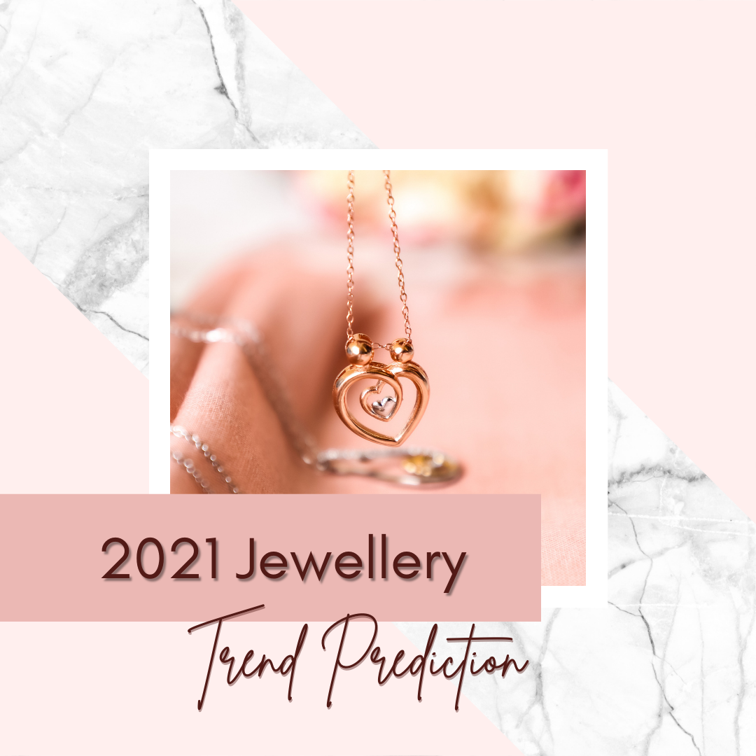 2021 Jewellery Trend Prediction