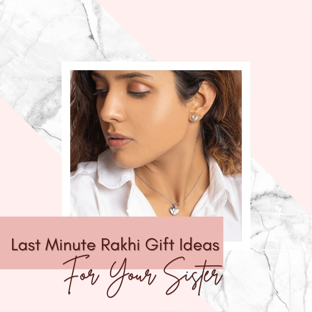 Last Minute Rakhi Gift Ideas For Your Sister