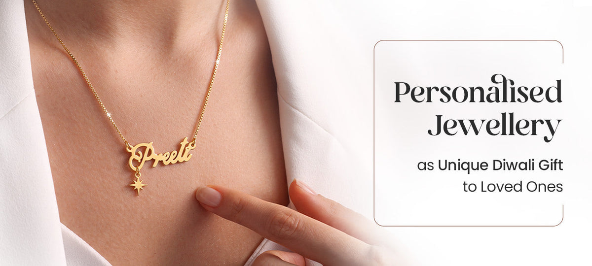 Personalised Jewellery as Unique Diwali Gift to Loved Ones