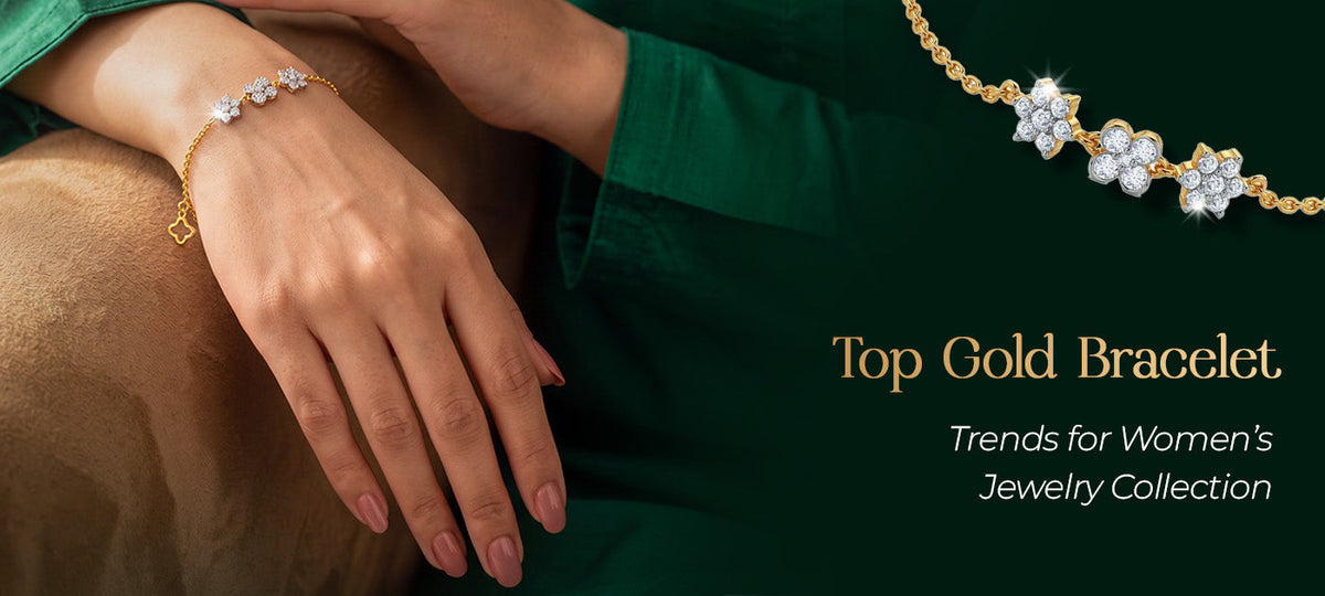 Top Gold Bracelet Trends for Women’s Jewelry Collection