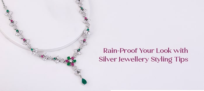 Rainy Weather Silver Jewellery Hacks That Are Great For Monsoon