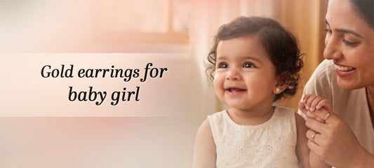 How to Choose the Perfect Gold Earrings for Your Baby Girl