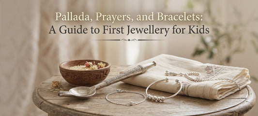 Pallada, Prayers, and Bracelets: A Guide to First Jewellery for Kids