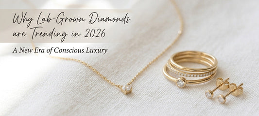 Why Lab Grown Diamonds are Trending in 2026?