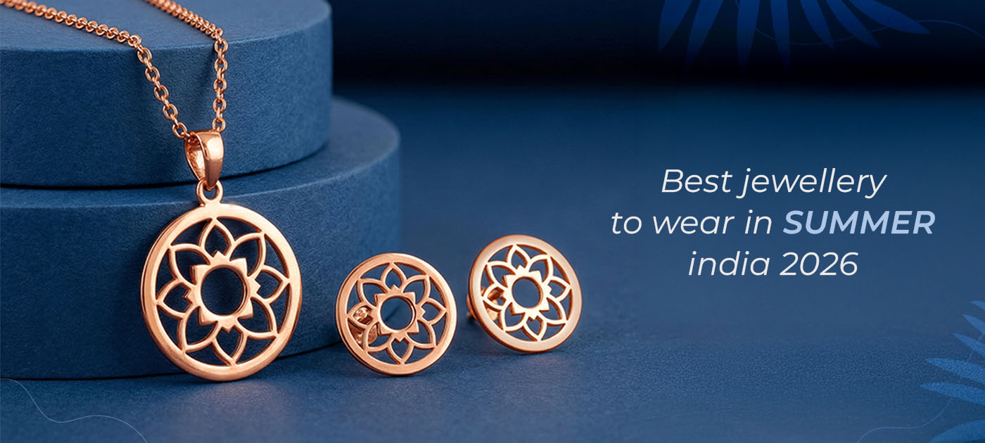 Summer Jewellery Trends 2026: What to Wear When the Heat Turns Up