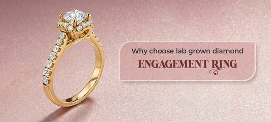Lab Grown Diamond Engagement Ring: Why She Will Love It More Than a Mined Diamond