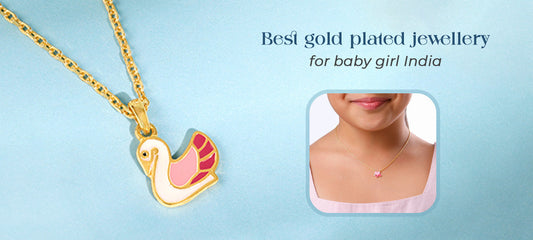 Gold Plated Jewellery for Kids: Safe and Beautiful Designs for Your Little One