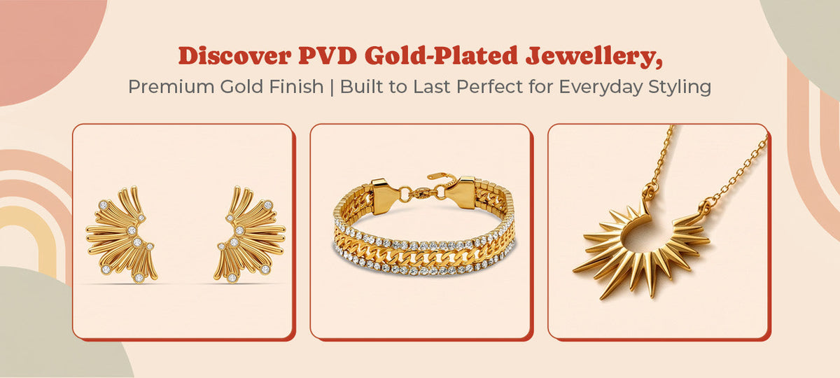 What Is PVD Gold-Plated Jewellery? Everything You Need to Know