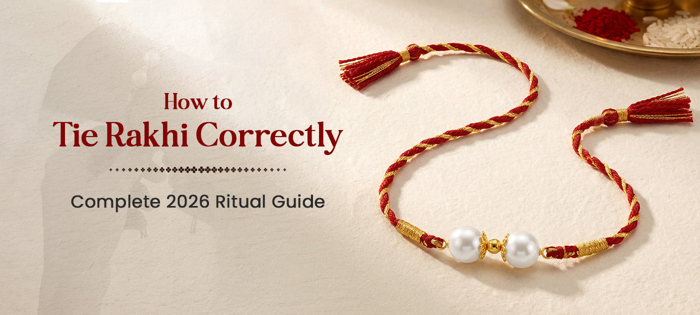 How to Tie Rakhi the Right Way: Complete Ritual Guide with Step-by-Step Instructions for 2026