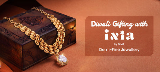 Diwali Gifting With Demi Fine Jewellery: Why IXIA by GIVA Makes the Most Unexpected Gift