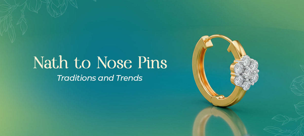 Nath to Nose Pins: Traditions and Trends 