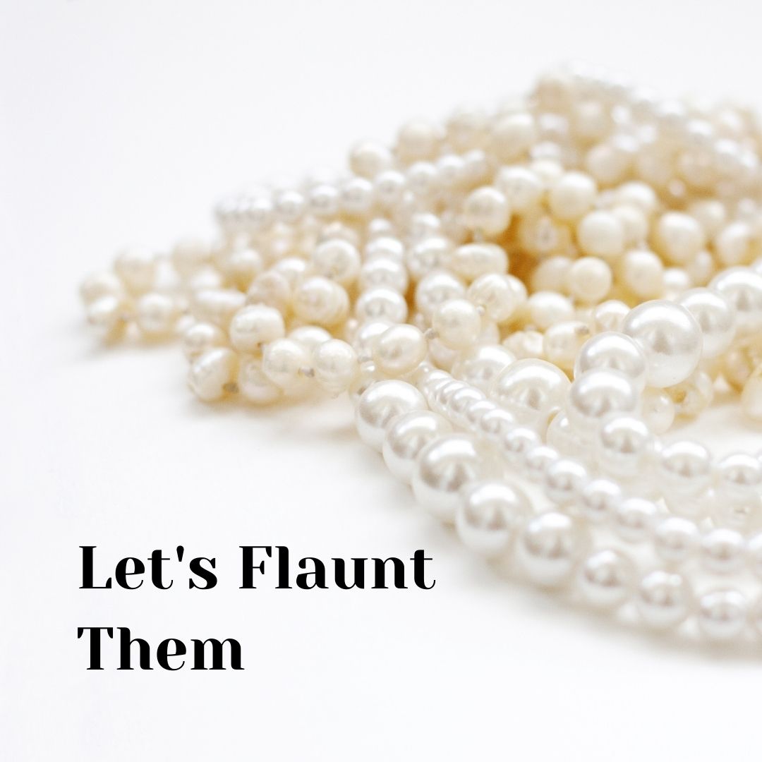 Pearl: Let’s Flaunt Them