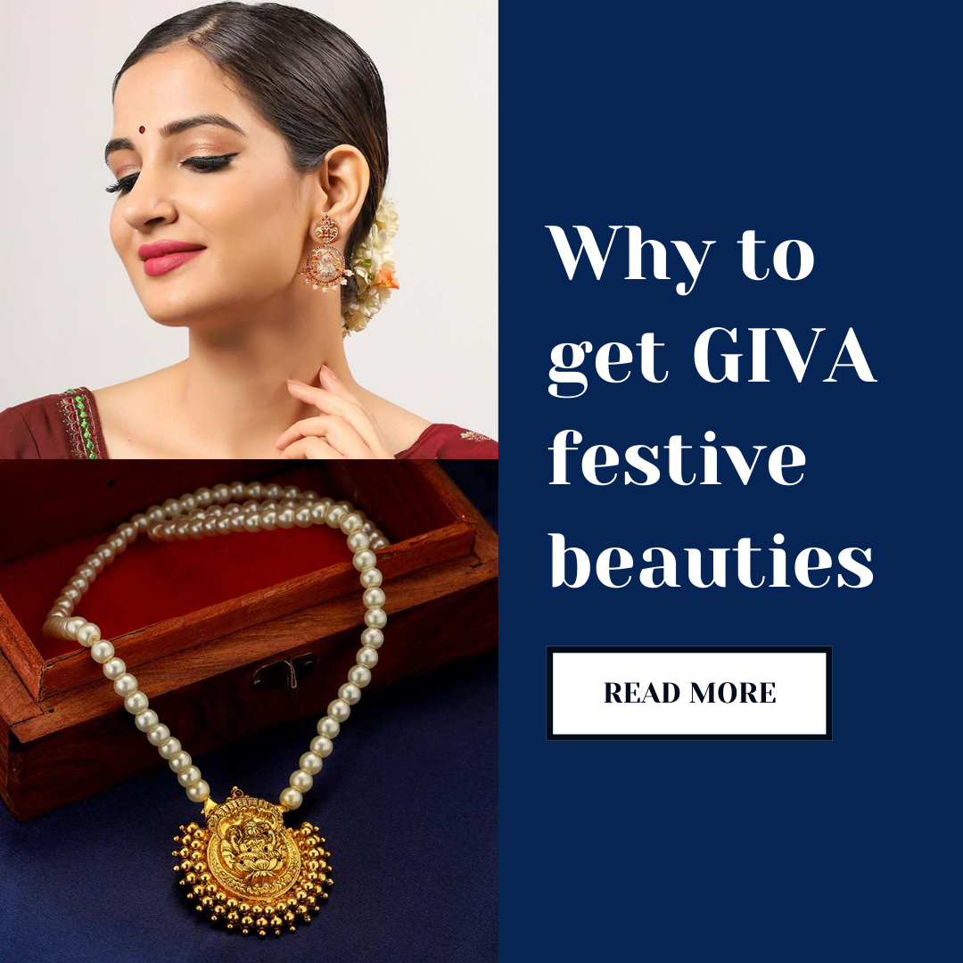 Why to get GIVA festive beauties