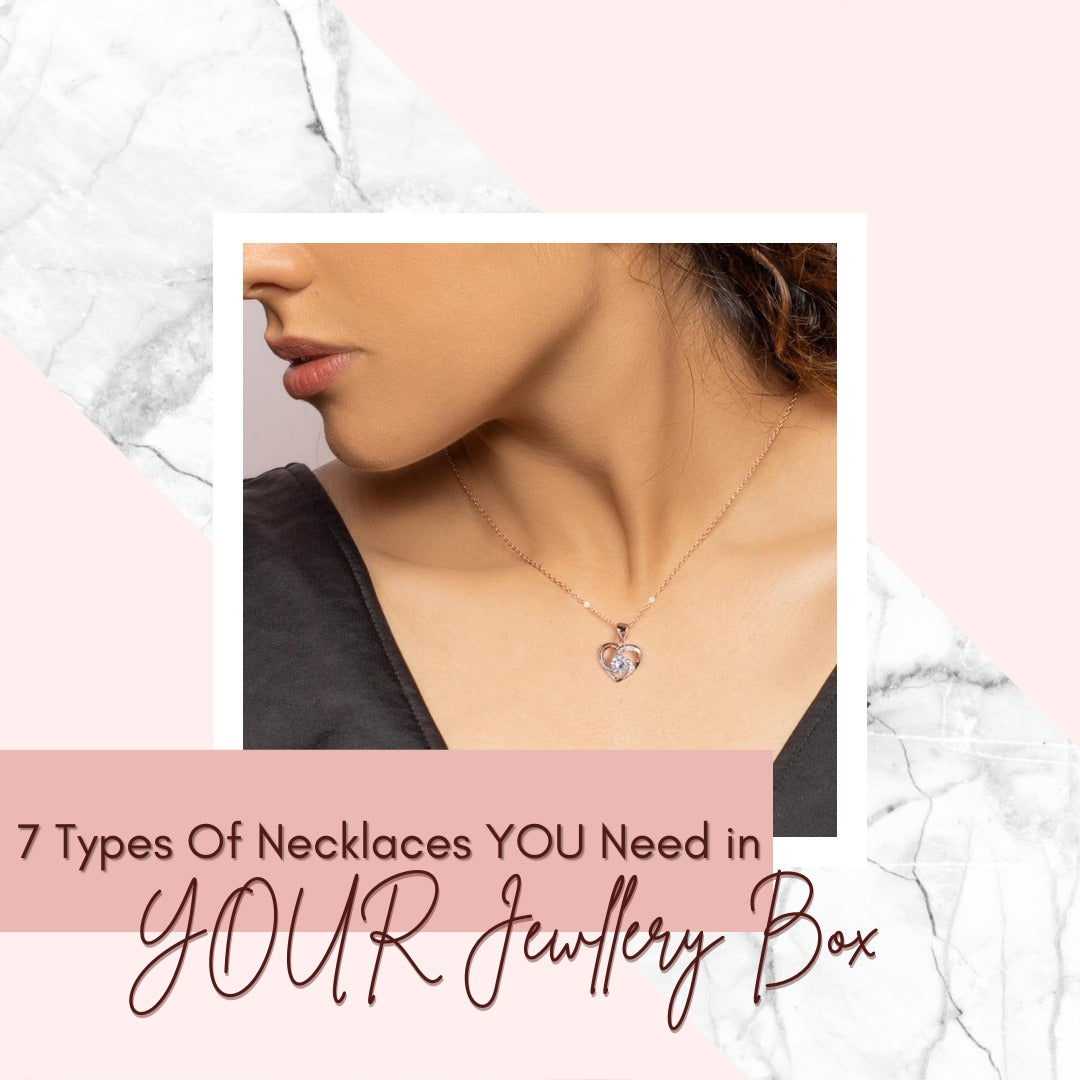 7 Types of Necklaces you Need in your Jewellery Box