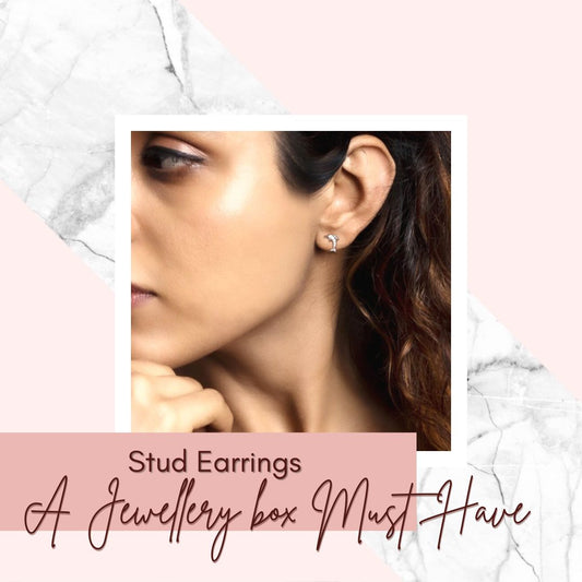 Stud Earrings- A Jewellery Box Must Have