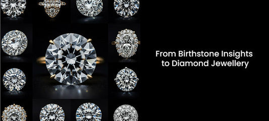 What is the birthstone for April: A guide to buying diamonds online