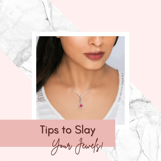 Tips to Slay your Jewels